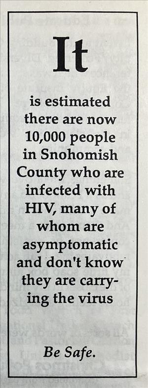 Newspaper clipping states It is estimated there are now 10,000 people in Snohomish County who are infected with HIV many of whom are asymptomatic and don't know they are carrying the virus be safe